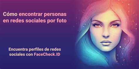 buscar personas con fotos|FaceCheck